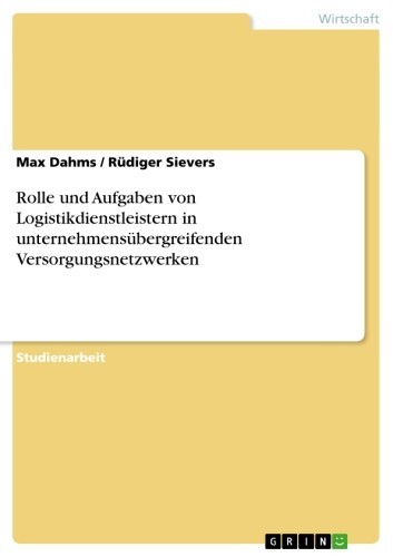 Rolle und Aufgaben von Logistikdienstleistern in unternehmensübergreifenden Versorgungsnetzwerken main product photo