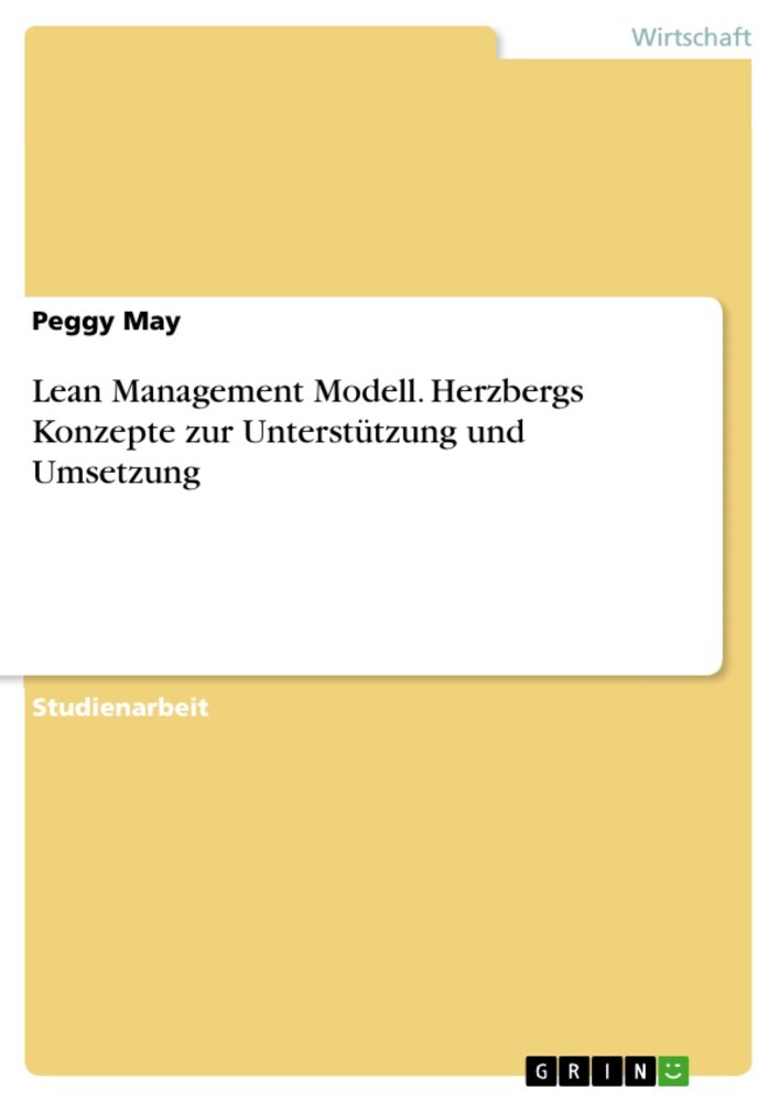 Lean Management Modell. Herzbergs Konzepte zur Unterstützung und Umsetzung main product photo