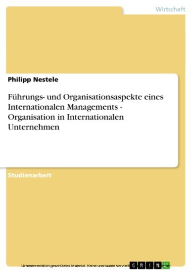 Führungs- und Organisationsaspekte eines Internationalen Managements - Organisation in Internationalen Unternehmen main product photo