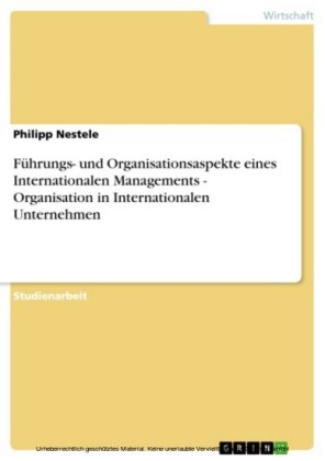 Führungs- und Organisationsaspekte eines Internationalen Managements - Organisation in Internationalen Unternehmen