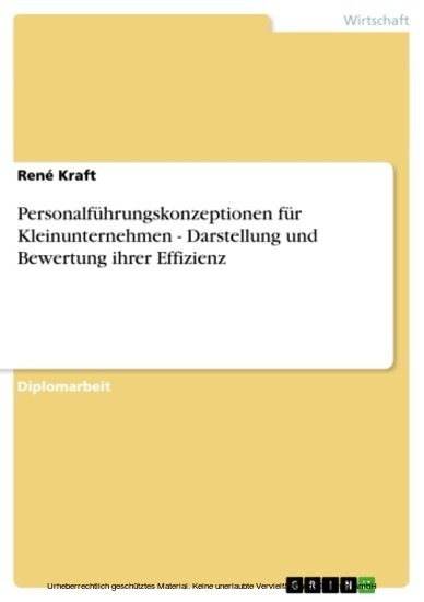 Personalführungskonzeptionen für Kleinunternehmen - Darstellung und Bewertung ihrer Effizienz main product photo