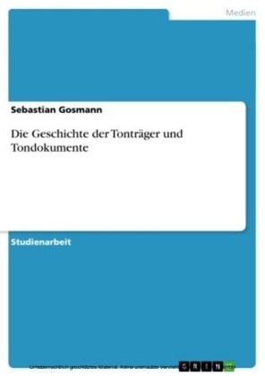 Die Geschichte der Tonträger und Tondokumente