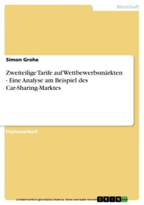 Zweiteilige Tarife auf Wettbewerbsmärkten - Eine Analyse am Beispiel des Car-Sharing-Marktes