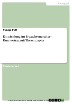 Entwicklung im Erwachsenenalter - Kurzvortrag mit Thesenpapier
