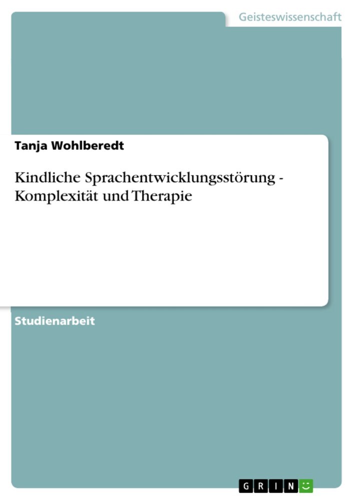 Kindliche Sprachentwicklungsstörung - Komplexität und Therapie main product photo
