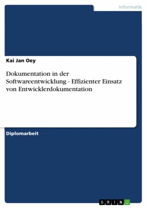 Dokumentation in der Softwareentwicklung - Effizienter Einsatz von Entwicklerdokumentation