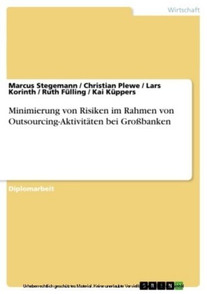Minimierung von Risiken im Rahmen von Outsourcing-Aktivitäten bei Großbanken