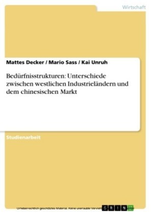 Bedürfnisstrukturen: Unterschiede zwischen westlichen Industrieländern und dem chinesischen Markt