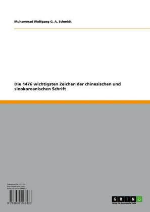 Die 1476 wichtigsten Zeichen der chinesischen und sinokoreanischen Schrift