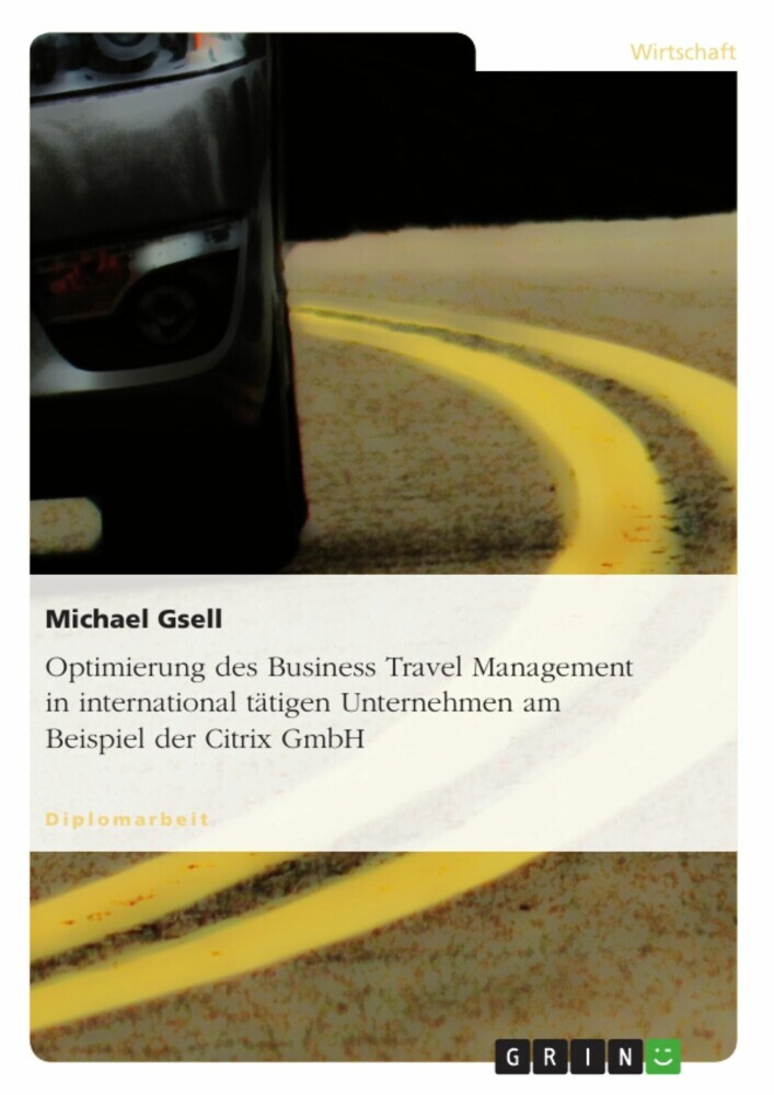 Optimierung des Business Travel Management in international tätigen Unternehmen am Beispiel der Citrix GmbH main product photo