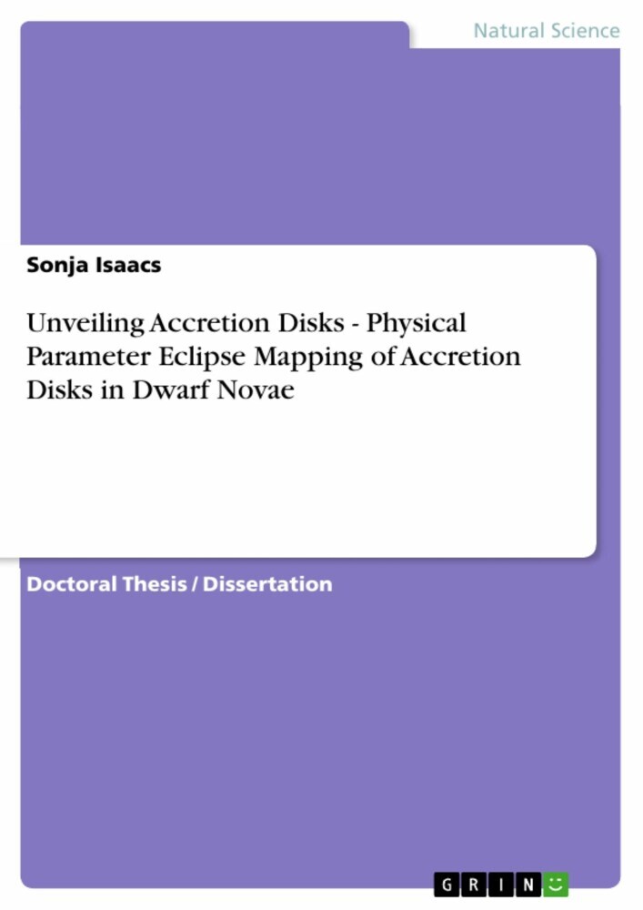 Unveiling Accretion Disks - Physical Parameter Eclipse Mapping of Accretion Disks in Dwarf Novae main product photo