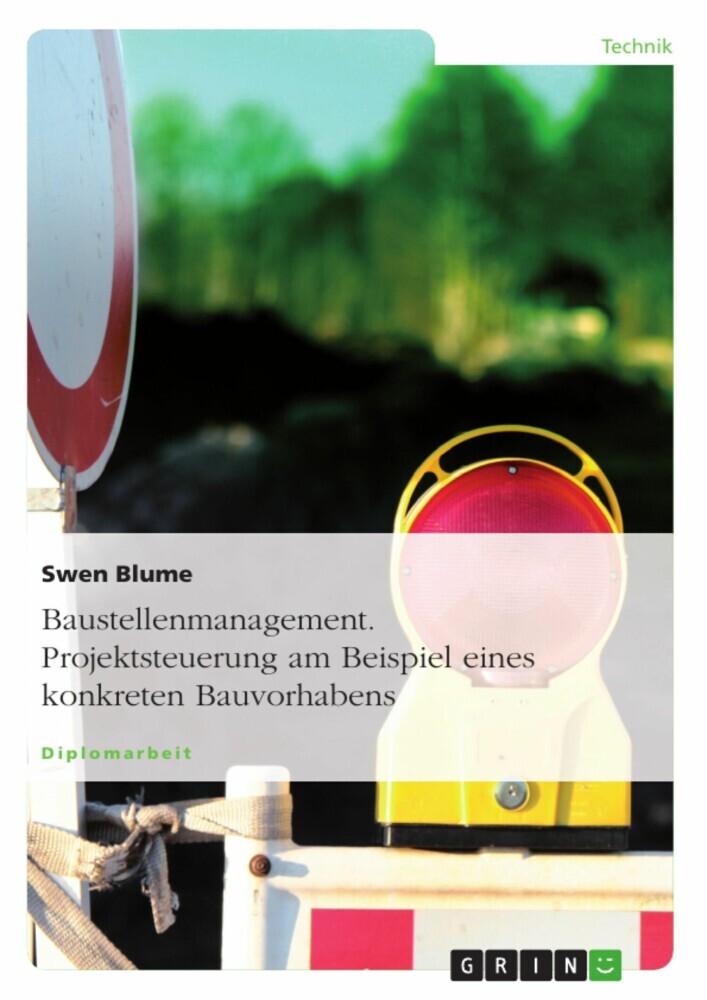 Baustellenmanagement. Projektsteuerung am Beispiel eines konkreten Bauvorhabens main product photo