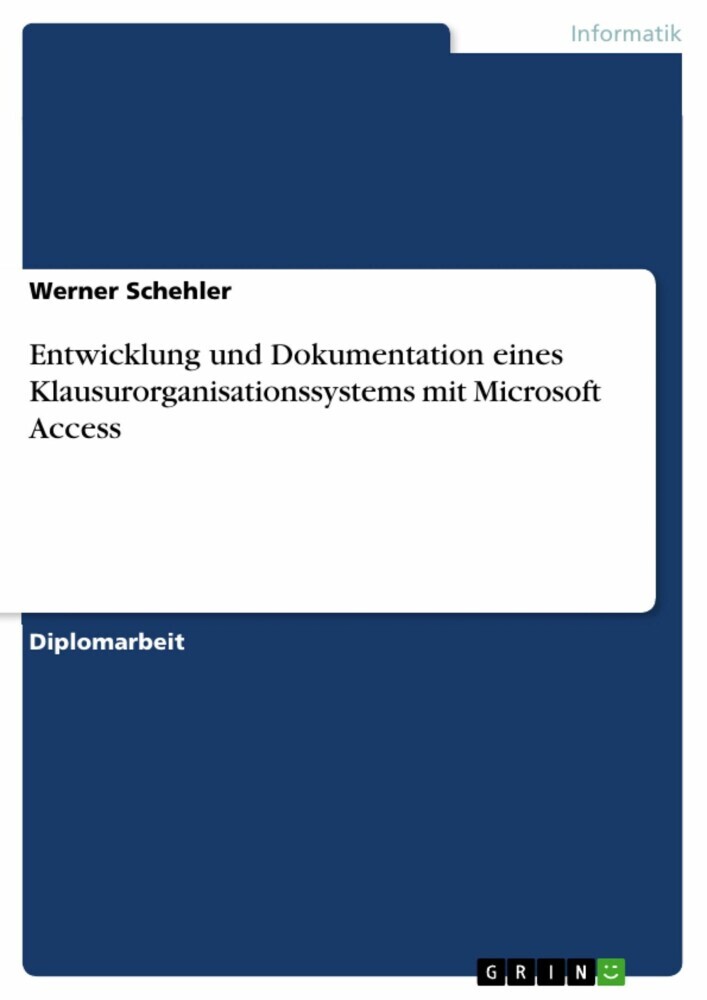 Entwicklung und Dokumentation eines Klausurorganisationssystems mit Microsoft Access main product photo