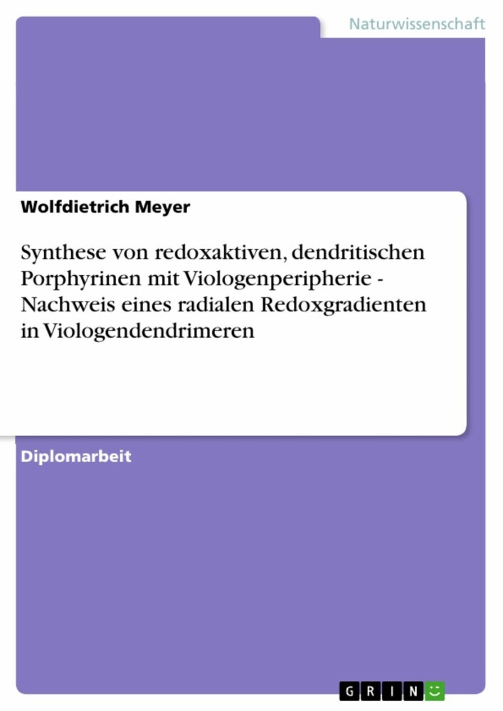 Synthese von redoxaktiven, dendritischen Porphyrinen mit Viologenperipherie - Nachweis eines radialen Redoxgradienten in Viologendendrimeren main product photo