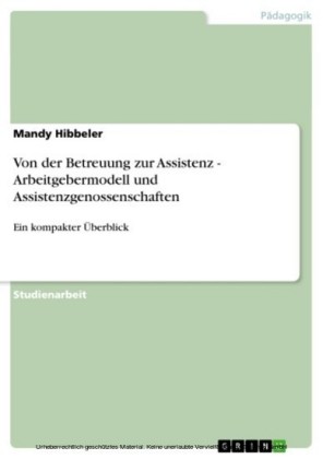 Von der Betreuung zur Assistenz - Arbeitgebermodell und Assistenzgenossenschaften
