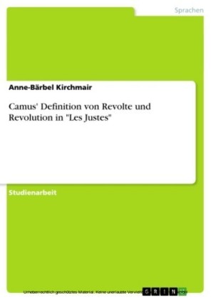 Camus' Definition von Revolte und Revolution in 'Les Justes'