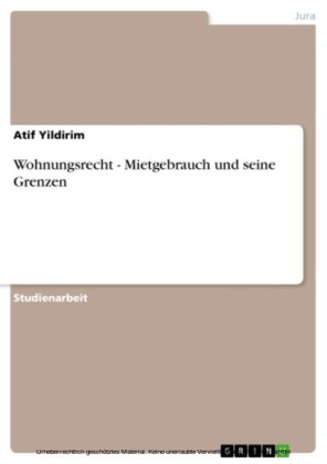 Wohnungsrecht - Mietgebrauch und seine Grenzen