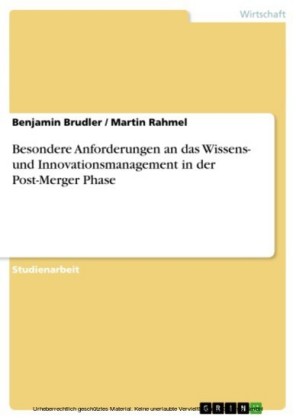 Besondere Anforderungen an das Wissens- und Innovationsmanagement in der Post-Merger Phase