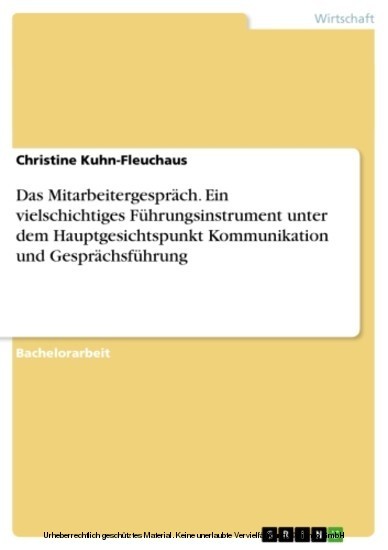 Das Mitarbeitergespräch. Ein vielschichtiges Führungsinstrument unter dem Hauptgesichtspunkt Kommunikation und Gesprächsführung main product photo