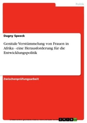 Genitale Verstümmelung von Frauen in Afrika - eine Herausforderung für die Entwicklungspolitik