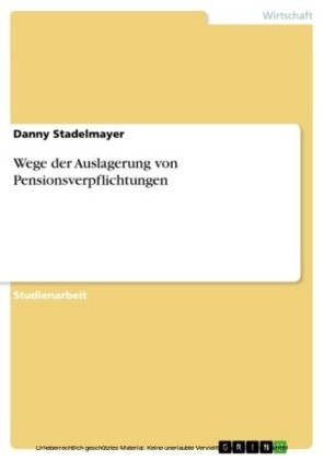 Wege der Auslagerung von Pensionsverpflichtungen