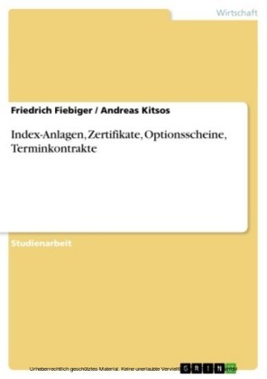 Index-Anlagen, Zertifikate, Optionsscheine, Terminkontrakte