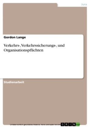 Verkehrs-, Verkehrssicherungs-, und Organisationspflichten