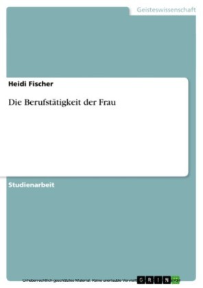 Die Berufstätigkeit der Frau