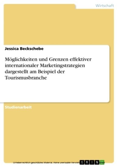 Möglichkeiten und Grenzen effektiver internationaler Marketingstrategien dargestellt am Beispiel der Tourismusbranche main product photo