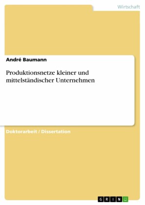Produktionsnetze kleiner und mittelständischer Unternehmen