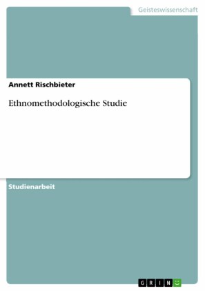 Ethnomethodologische Studie
