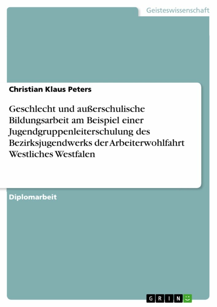 Geschlecht und außerschulische Bildungsarbeit am Beispiel einer Jugendgruppenleiterschulung des Bezirksjugendwerks der Arbeiterwohlfahrt Westliches Westfalen main product photo