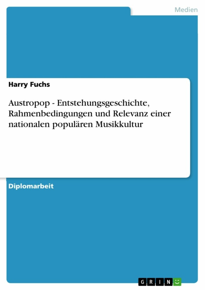 Austropop - Entstehungsgeschichte, Rahmenbedingungen und Relevanz einer nationalen populären Musikkultur main product photo