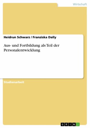 Aus- und Fortbildung als Teil der Personalentwicklung