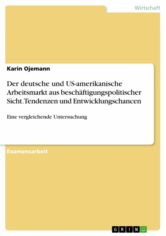 Der deutsche und US-amerikanische Arbeitsmarkt aus beschäftigungspolitischer Sicht.Tendenzen und Entwicklungschancen main product photo