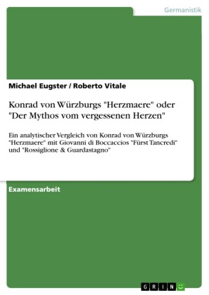 Konrad von Würzburgs 'Herzmaere' oder 'Der Mythos vom vergessenen Herzen'