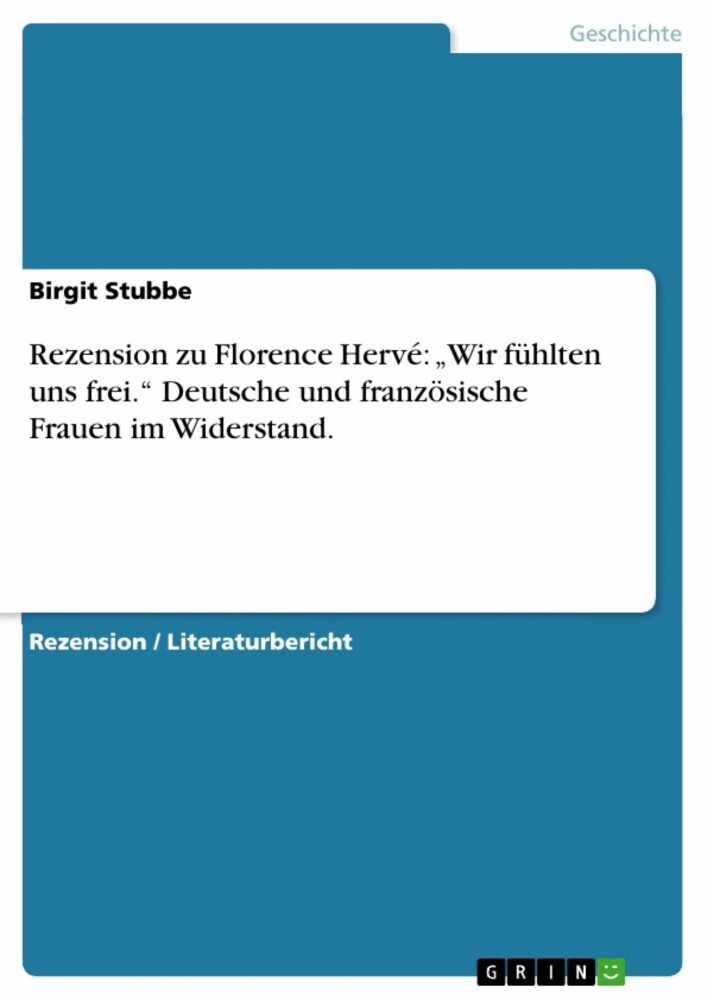 Rezension zu Florence Hervé: 'Wir fühlten uns frei.' Deutsche und französische Frauen im Widerstand. main product photo