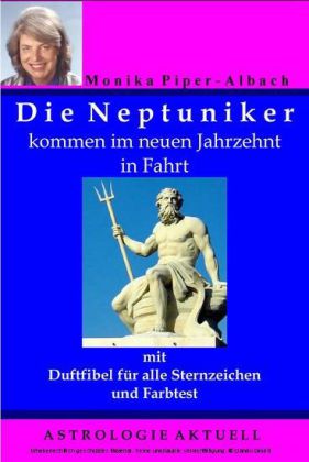 Die Neptuniker kommen im neuen Jahrzehnt in Fahrt. Astrologie Aktuell