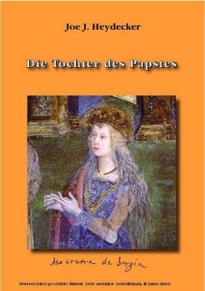 Die Tochter des Papstes. Ein Renaissance-Schicksal