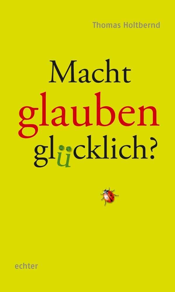 Macht Glauben glücklich? main product photo