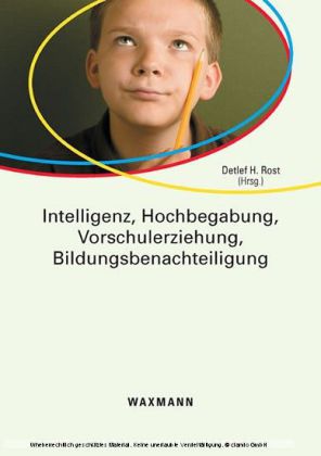 Intelligenz, Hochbegabung, Vorschulerziehung, Bildungsbenachteiligung