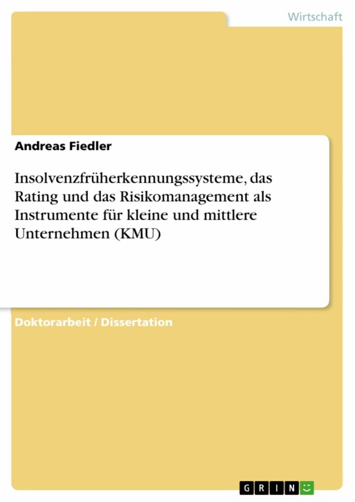 Insolvenzfrüherkennungssysteme, das Rating und das Risikomanagement als Instrumente für kleine und mittlere Unternehmen (KMU) main product photo