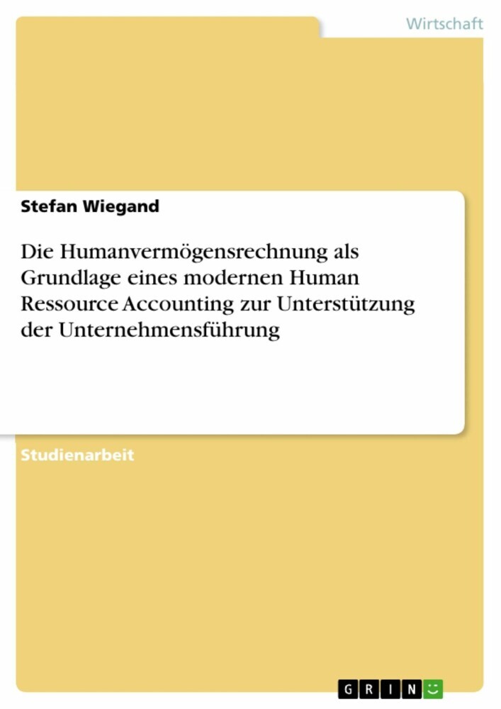 Die Humanvermögensrechnung als Grundlage eines modernen Human Ressource Accounting zur Unterstützung der Unternehmensführung main product photo