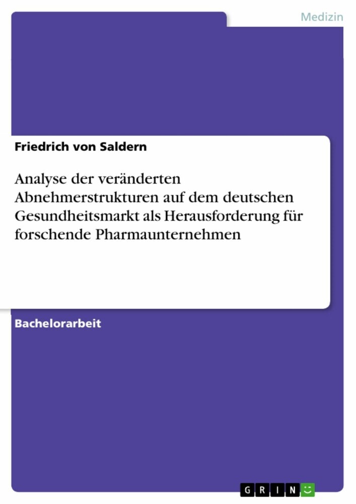 Analyse der veränderten Abnehmerstrukturen auf dem deutschen Gesundheitsmarkt als Herausforderung für forschende Pharmaunternehmen main product photo