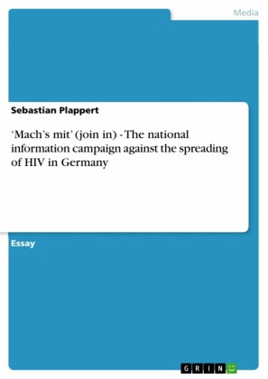 'Mach's mit' (join in) - The national information campaign against the spreading of HIV in Germany