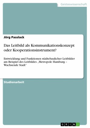 Das Leitbild als Kommunikationskonzept oder Kooperationsinstrument?