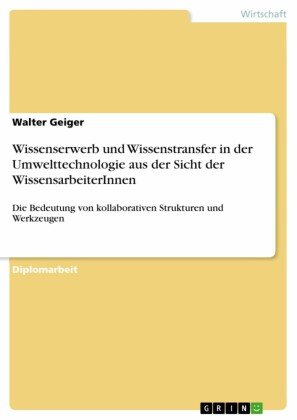 Wissenserwerb und Wissenstransfer in der Umwelttechnologie aus der Sicht der WissensarbeiterInnen
