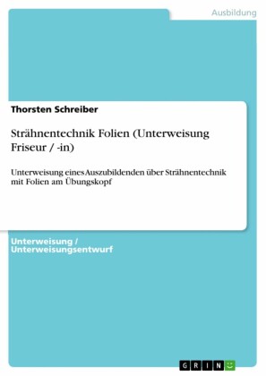 Strähnentechnik Folien (Unterweisung Friseur / -in)