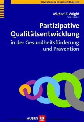 Partizipative Qualitätsentwicklung in der Gesundheitsförderung und Prävention