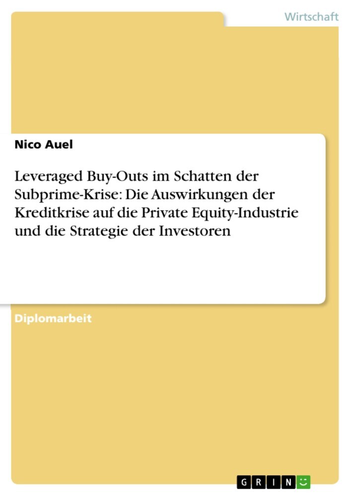 Leveraged Buy-Outs im Schatten der Subprime-Krise: Die Auswirkungen der Kreditkrise auf die Private Equity-Industrie und die Strategie der Investoren main product photo
